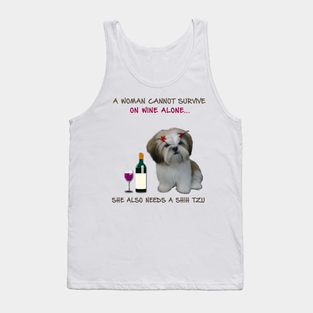 A woman Cannot Survive On Wine Alone She Also Needs A Shih Tzu Tank Top by heehee shop